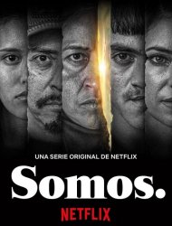 Somos. Saison 1 en streaming